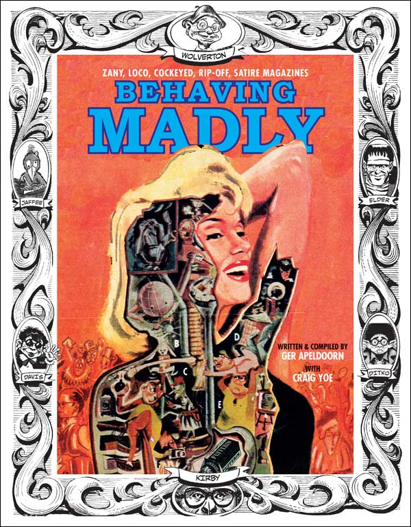 Cover of BEHAVING MADLY: Zany, Cockeyed, Rip-off, Satire Magazines