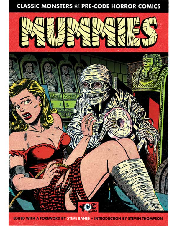 Cover of Classic Monsters of Pre-Code Horror Comics: MUMMIES! by Steve Banes